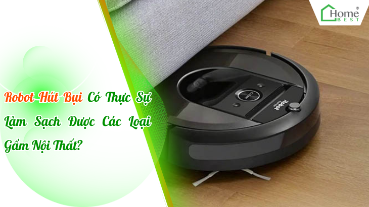 Robot Hút Bụi Có Thực Sự Làm Sạch Được Các Loại Gầm Nội Thất?