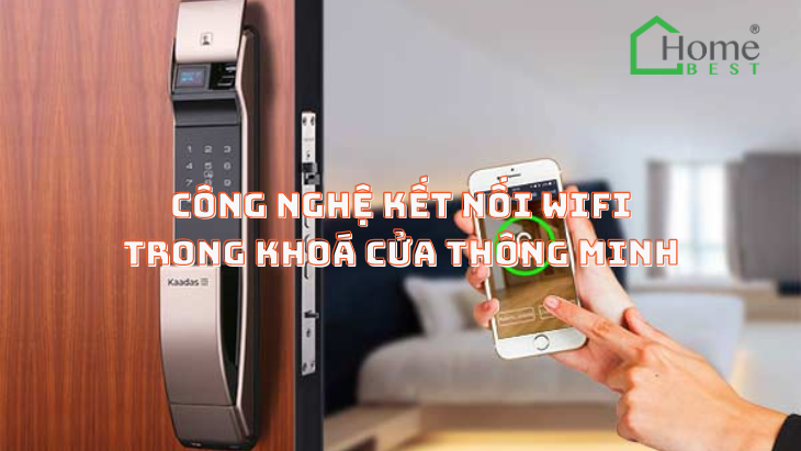 Công nghệ kết nối Wifi trong khoá cửa thông minh