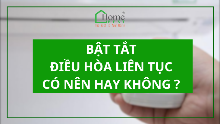 Bật Tắt Điều Hòa Liên Tục: Có Nên Hay Không?