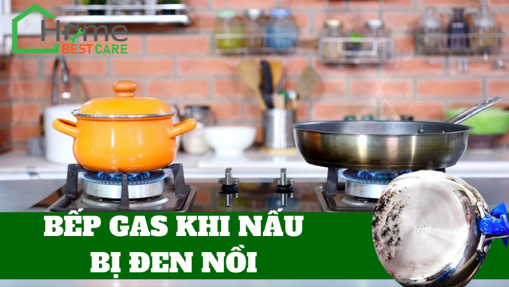 Bếp gas khi nấu bị đen nồi