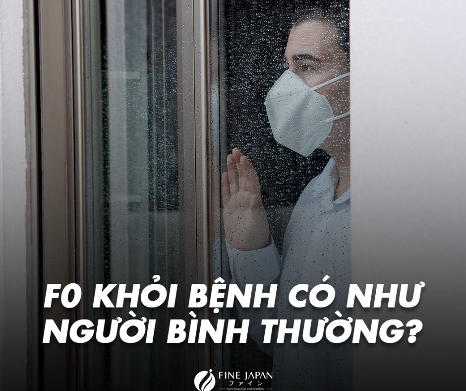 F0 KHỎI BỆNH CÓ NHƯ NGƯỜI BÌNH THƯỜNG? F0 KHỎI BỆNH CÓ NHƯ NGƯỜI BÌNH THƯỜNG?