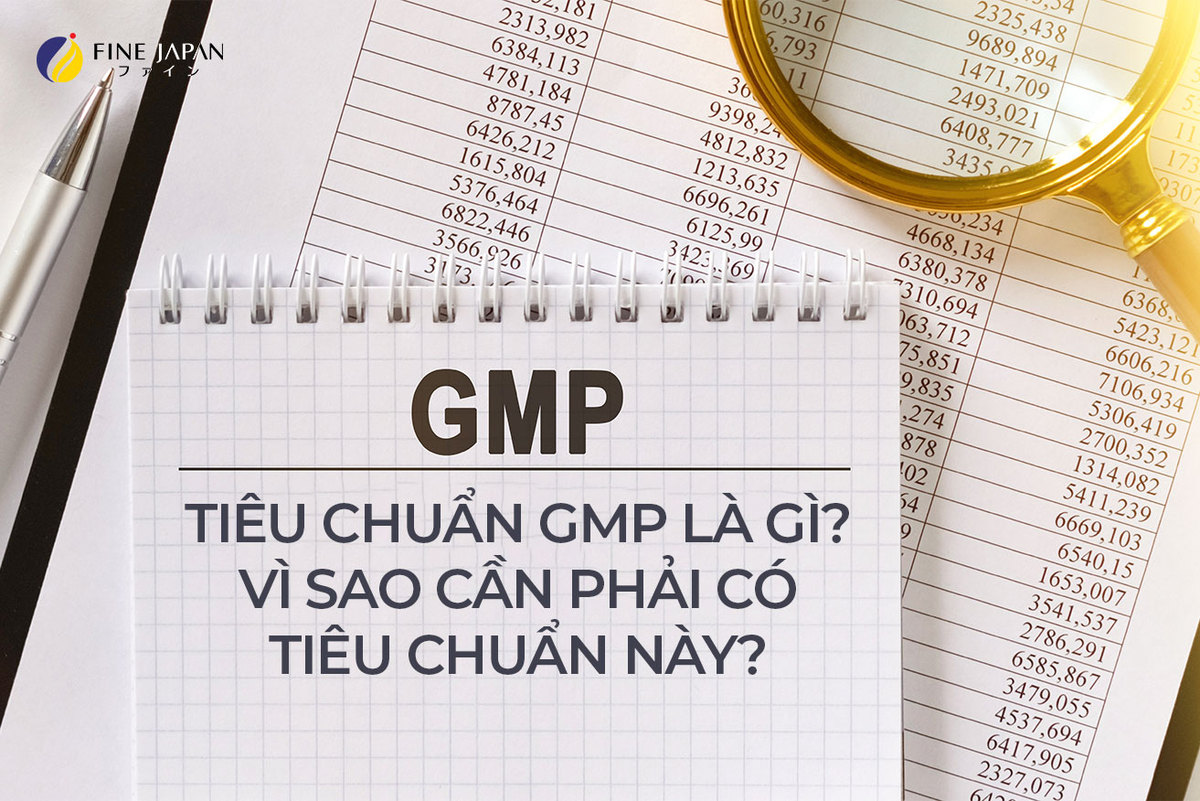 Tiêu chuẩn GMP là gì? Vì sao cần phải có tiêu chuẩn này? Tiêu chuẩn GMP là gì? Vì sao cần phải có tiêu chuẩn này?