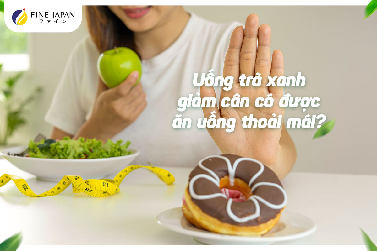 Uống trà xanh giảm cân có được ăn uống thoải mái? Uống trà xanh giảm cân có được ăn uống thoải mái?