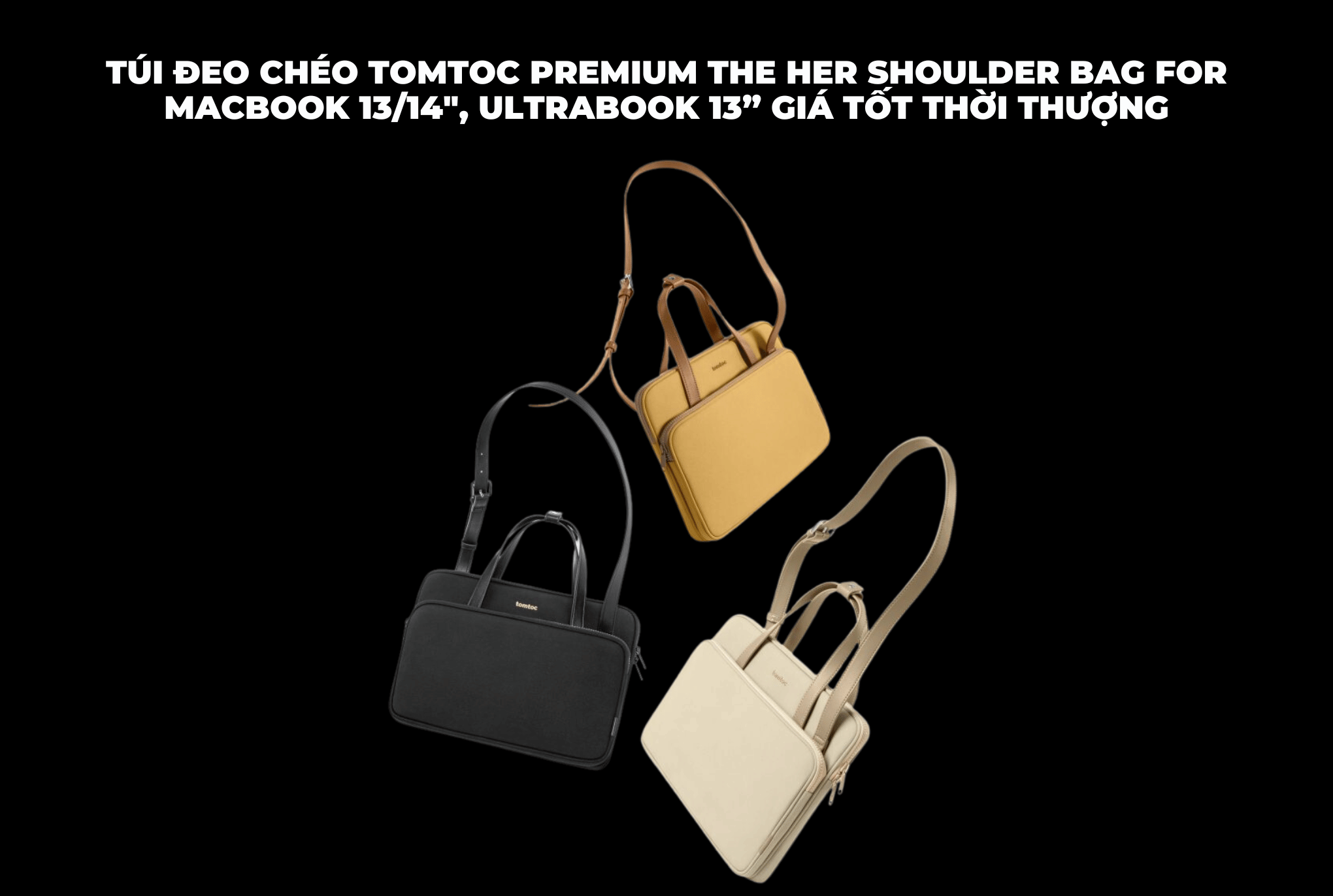 TÚI ĐEO CHÉO TOMTOC PREMIUM THE HER SHOULDER BAG FOR MACBOOK 13/14