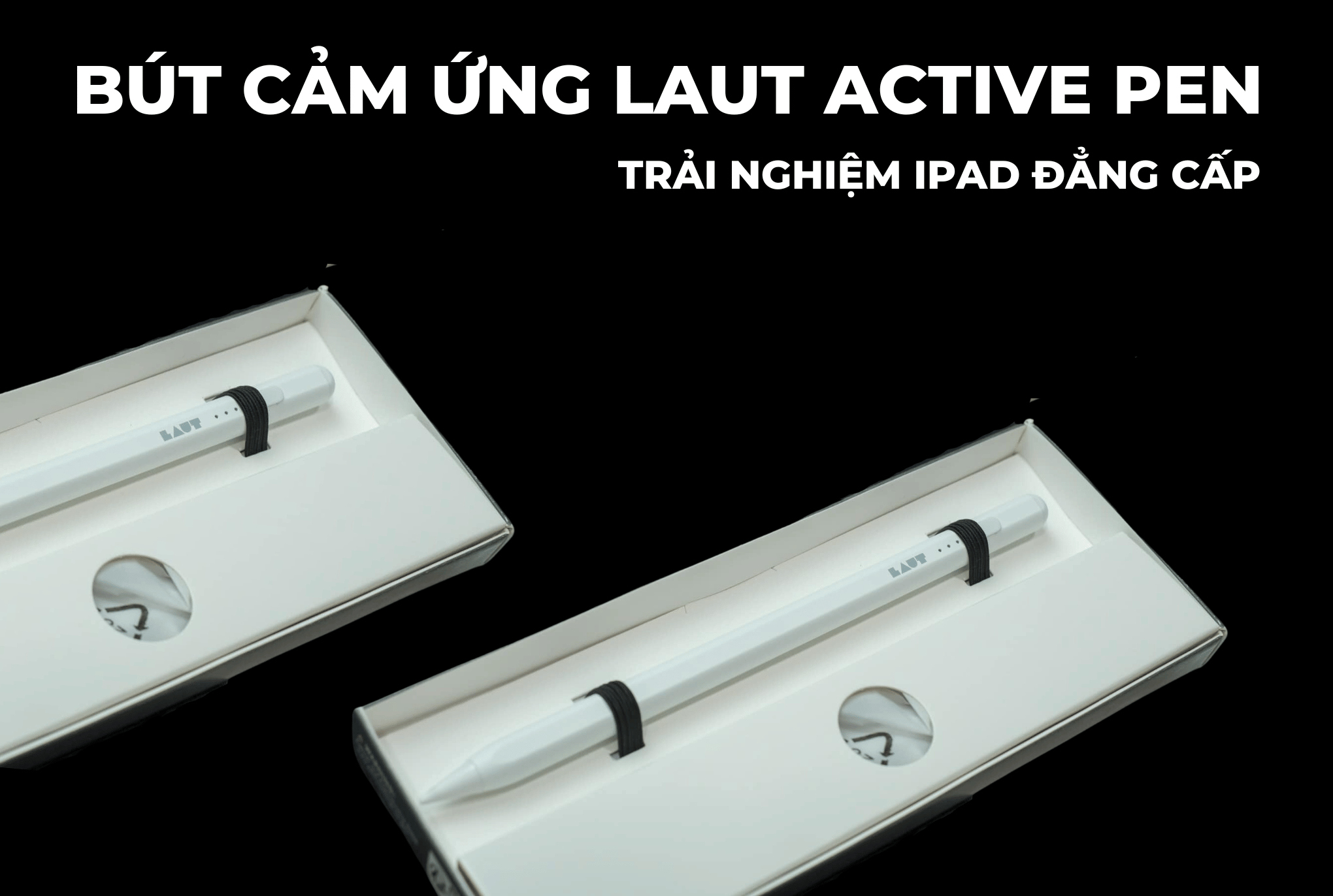 Bút Cảm Ứng Laut Active Pen - Trải Nghiệm iPad đẳng cấp