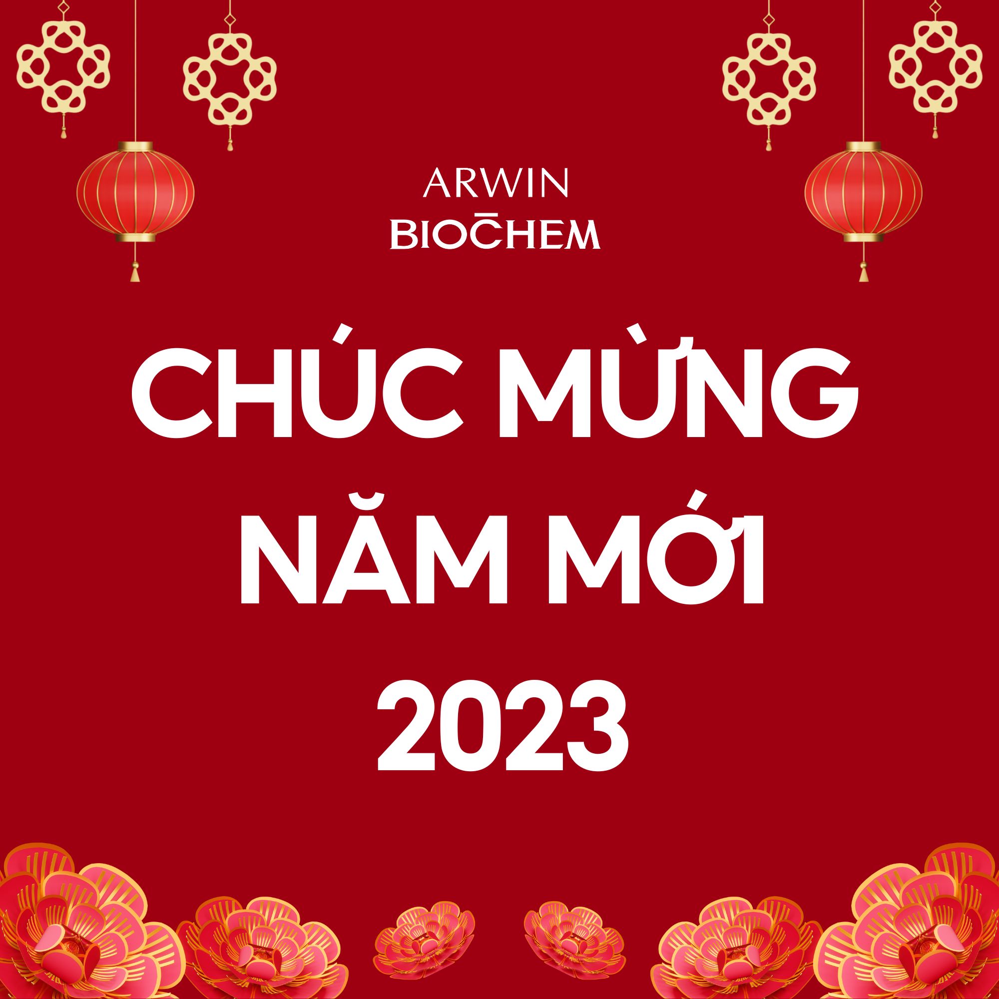 ARWIN-BIOCHEM CHÚC TẾT NGUYÊN ĐÁN 2023