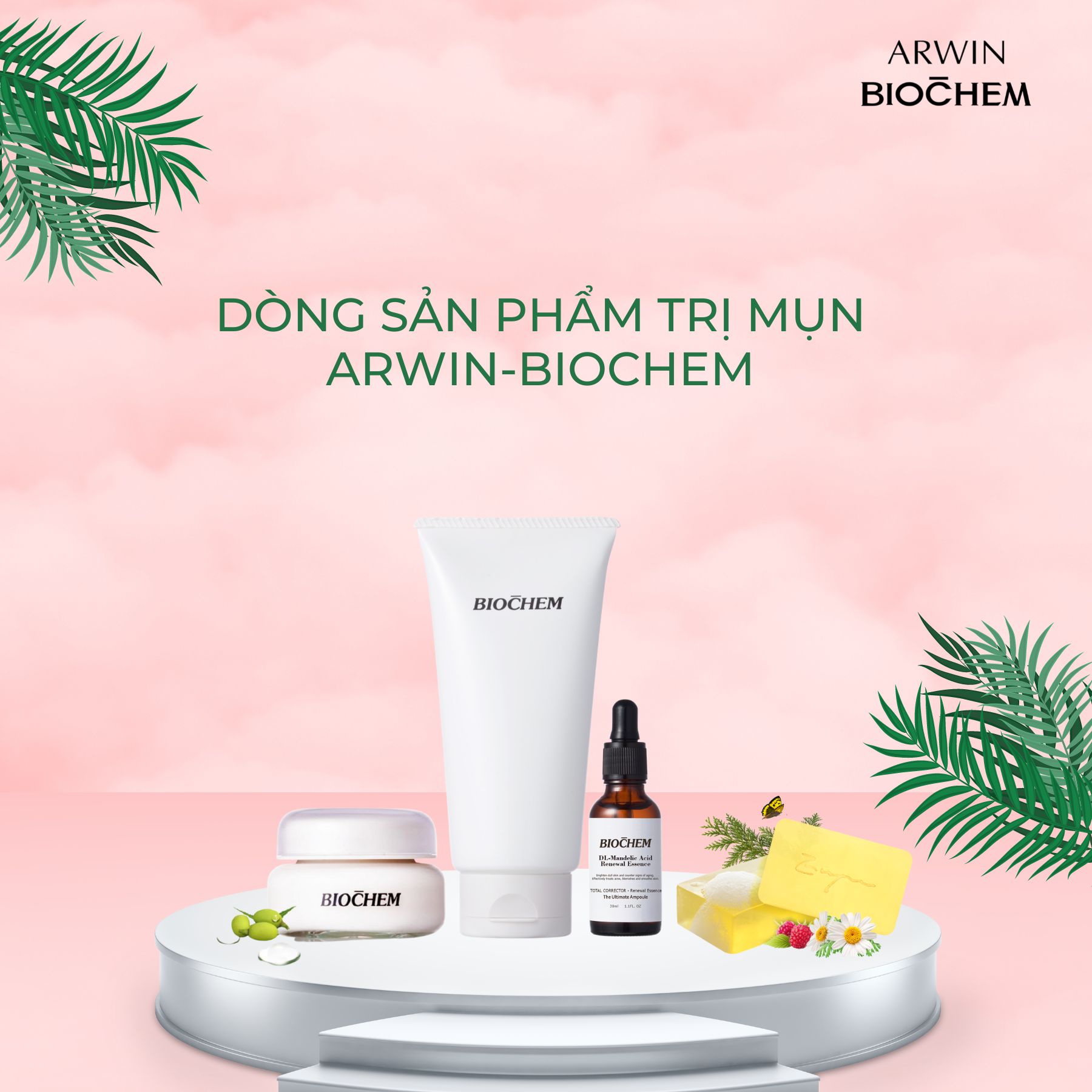 04 SẢN PHẨM TRỊ MỤN NỔI TIẾNG CỦA ARWIN-BIOCHEM