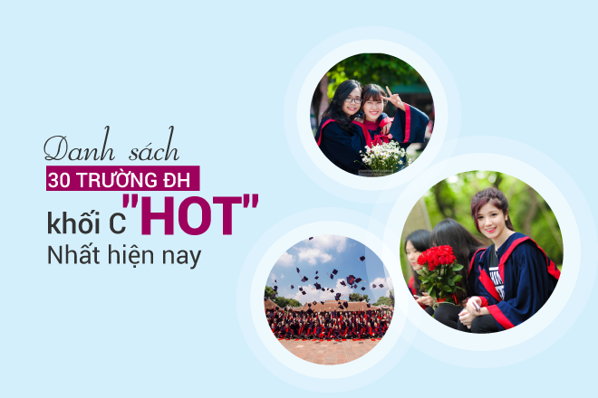Danh sách 30 trường Đại học khối C 