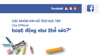 Các nhóm kín facebook hỗ trợ học tập của SPBook hoạt động như thế nào?