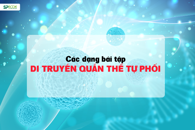 Bài tập di truyền quần thể tự phối