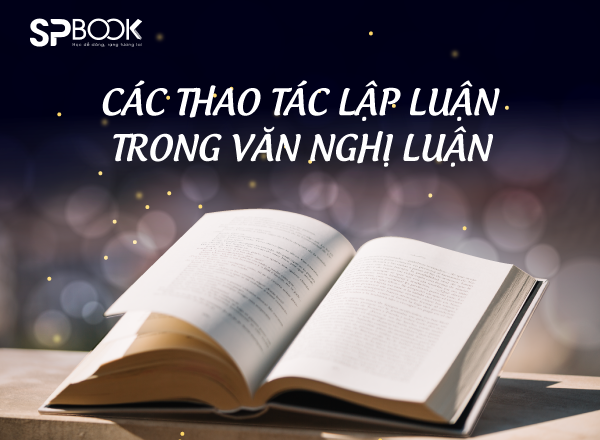 Các thao tác lập luận trong văn nghị luận