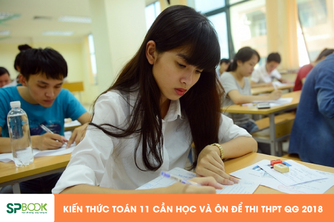 Tổng hợp kiến thức Toán 11 cần học và ôn để thi THPT QG 2019
