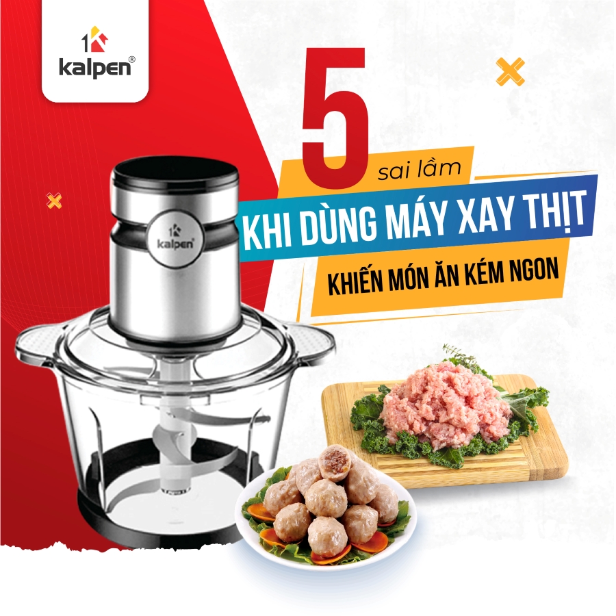5 sai lầm khi dùng máy xay thịt khiến món ăn kém ngon