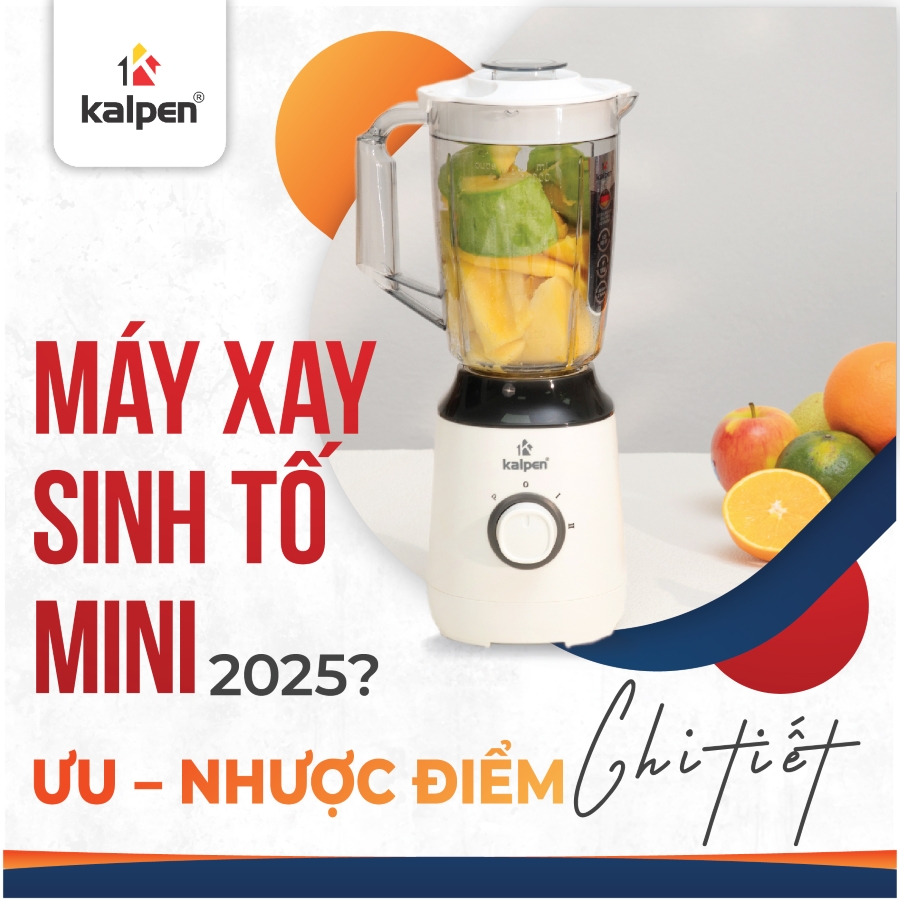 Có nên mua máy xay sinh tố mini năm 2025? Ưu – Nhược điểm chi tiết