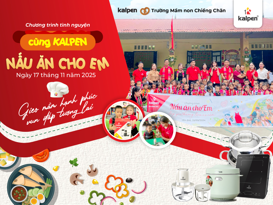 Cùng Kalpen nấu ăn cho em 2025 - Gieo mầm hạnh phúc, vun đắp tương lai