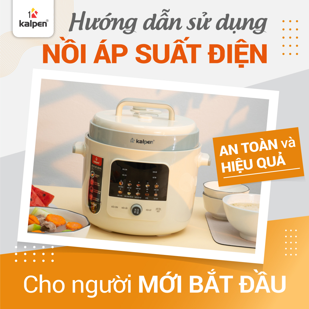 Hướng dẫn sử dụng nồi áp suất điện an toàn và hiệu quả cho người mới bắt đầu