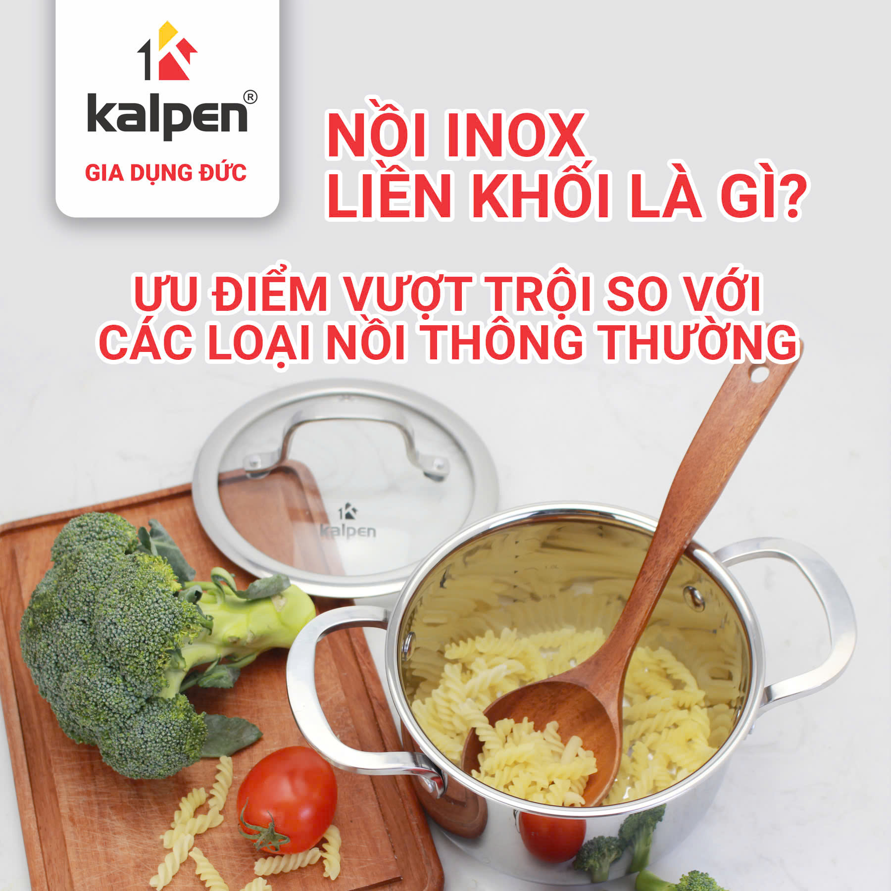 Nồi inox liền khối là gì? Ưu điểm vượt trội so với các loại nồi thông thường khác