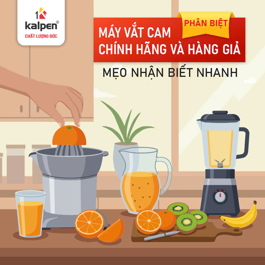 Phân biệt máy vắt cam chính hãng và hàng giả – Mẹo nhận biết nhanh
