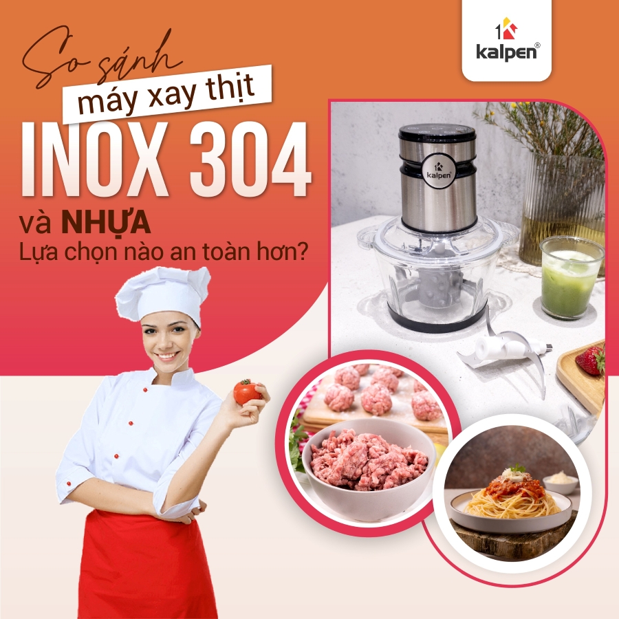 So sánh máy xay thịt inox 304 và nhựa – Lựa chọn nào an toàn hơn?