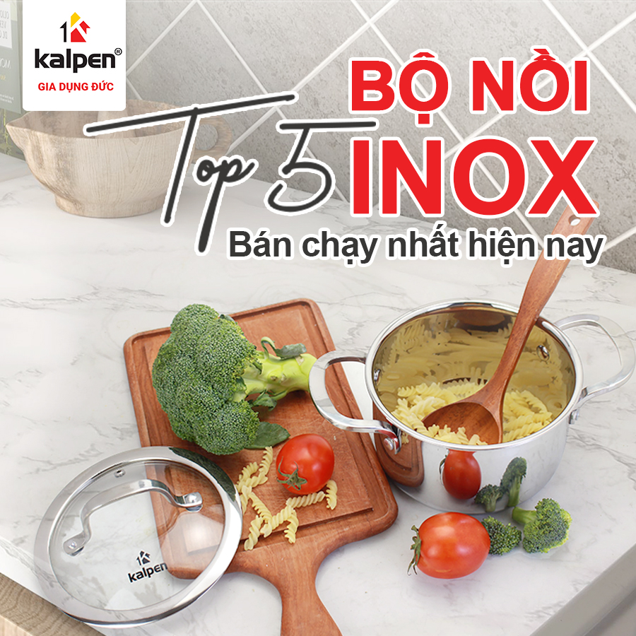 Top 5 bộ nồi inox bán chạy nhất hiện nay