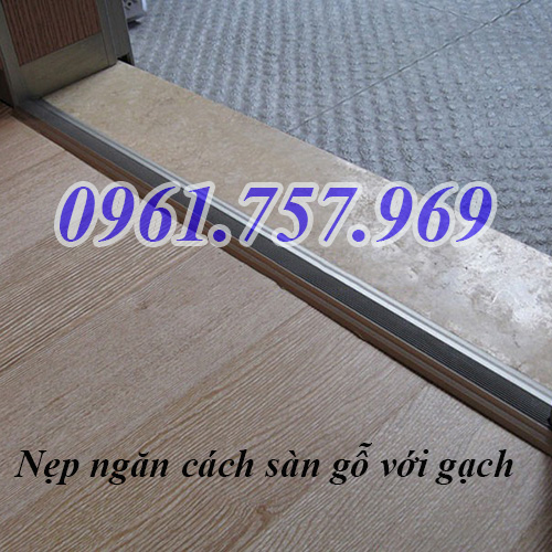 nẹp ngăn sàn gỗ với sàn gạch