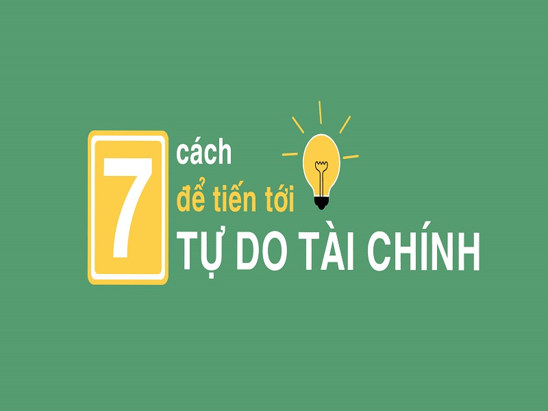 [INFOGRAPHIC] 7 cách để tiến tới tự do tài chính