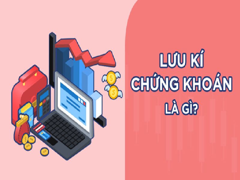 Lưu ký chứng khoán là gì?