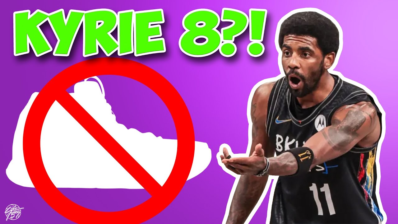 Kyrie 8 cùng cơn thịnh nộ của Kyrie Irving trước hành động của Nike