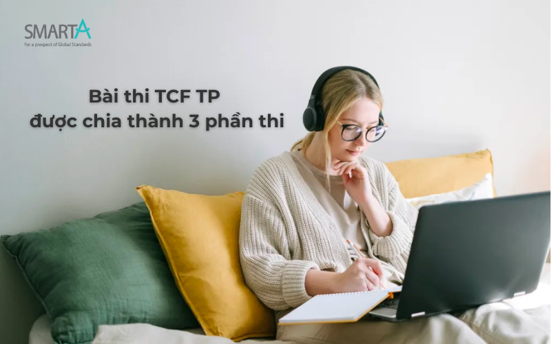 Bài thi TCF TP được chia thành 3 phần thi. 