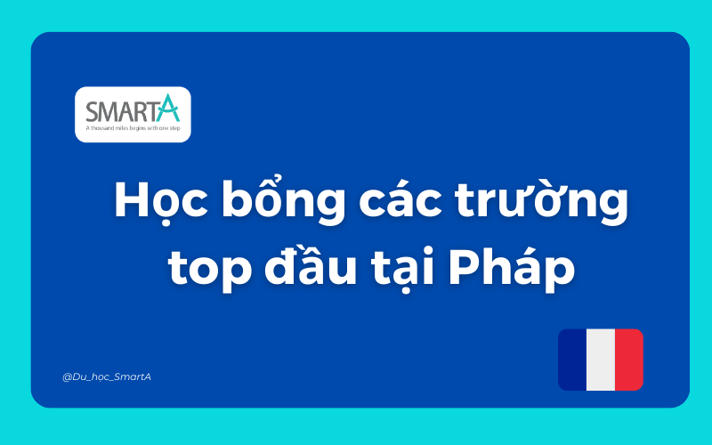 Học bổng các trường top đầu tại Pháp - SmartA