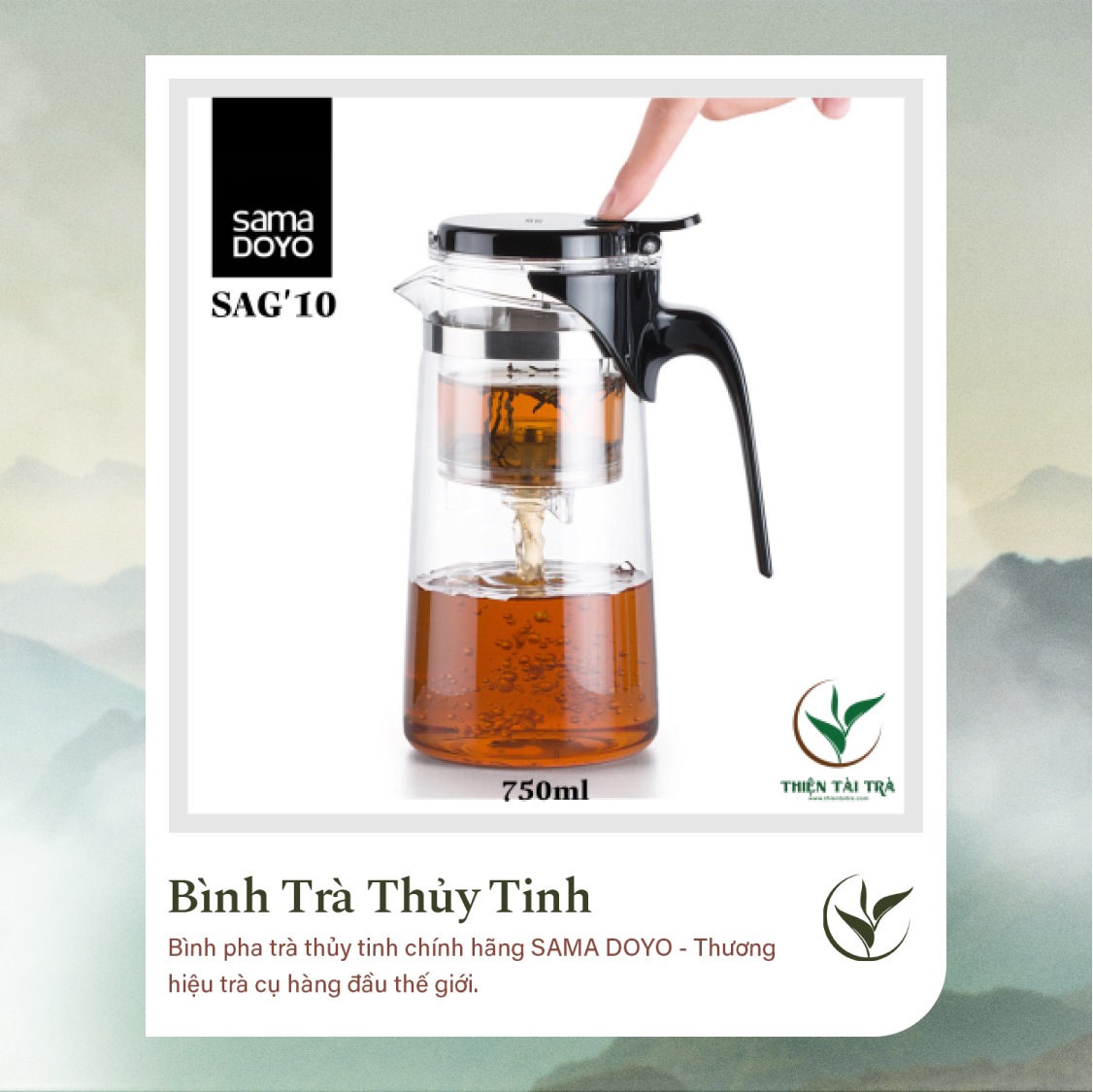 Bình Trà Thủy Tinh SAMADOYO SAG-10 (750ml)