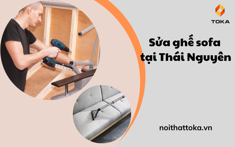 Dịch vụ sửa ghế sofa tại Thái Nguyên