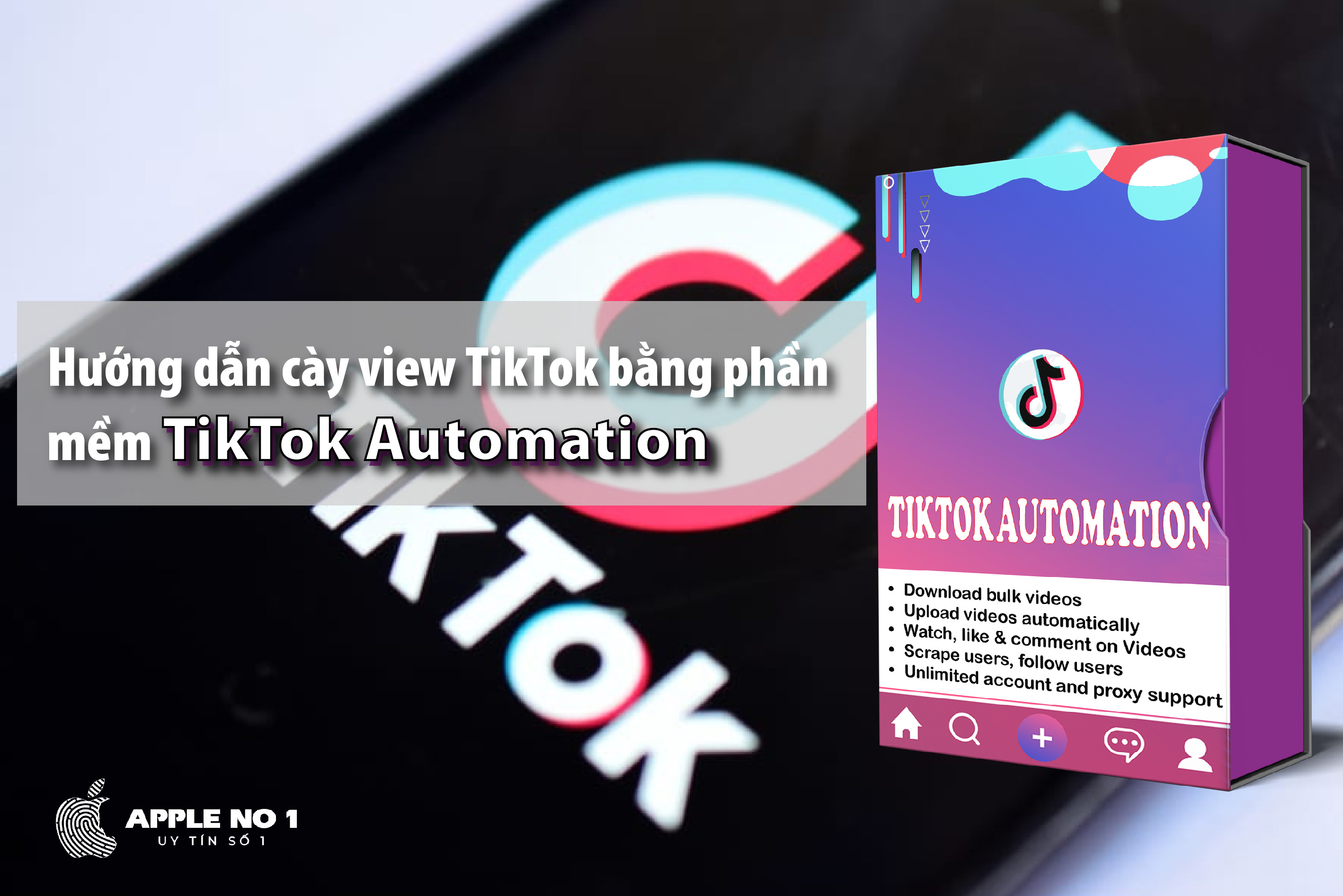 Hướng dẫn cày view TikTok bằng phần mềm TikTok Automation