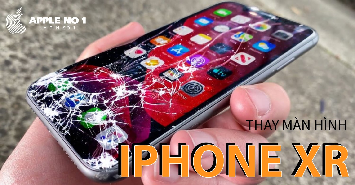 Thay màn hình IP XR khi bị rơi vỡ ở đâu uy tín?