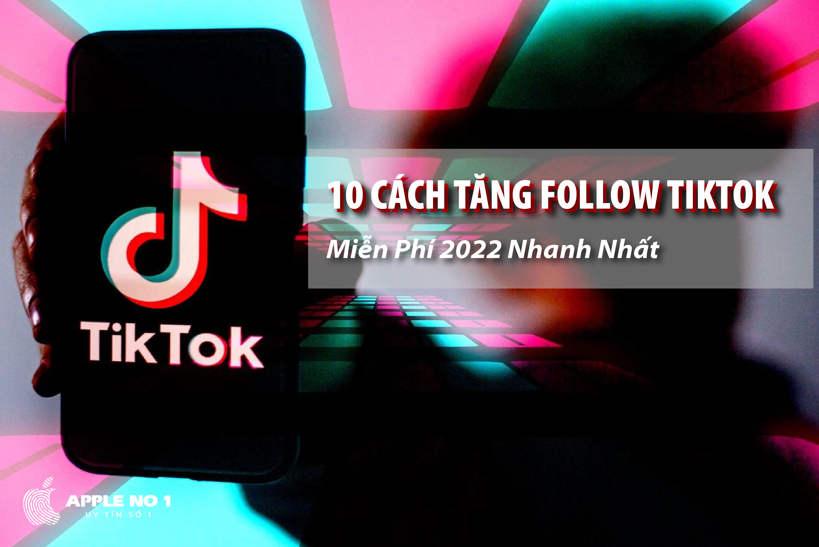 10 Cách Tăng Follow Tiktok Miễn Phí 2022 Nhanh Nhất