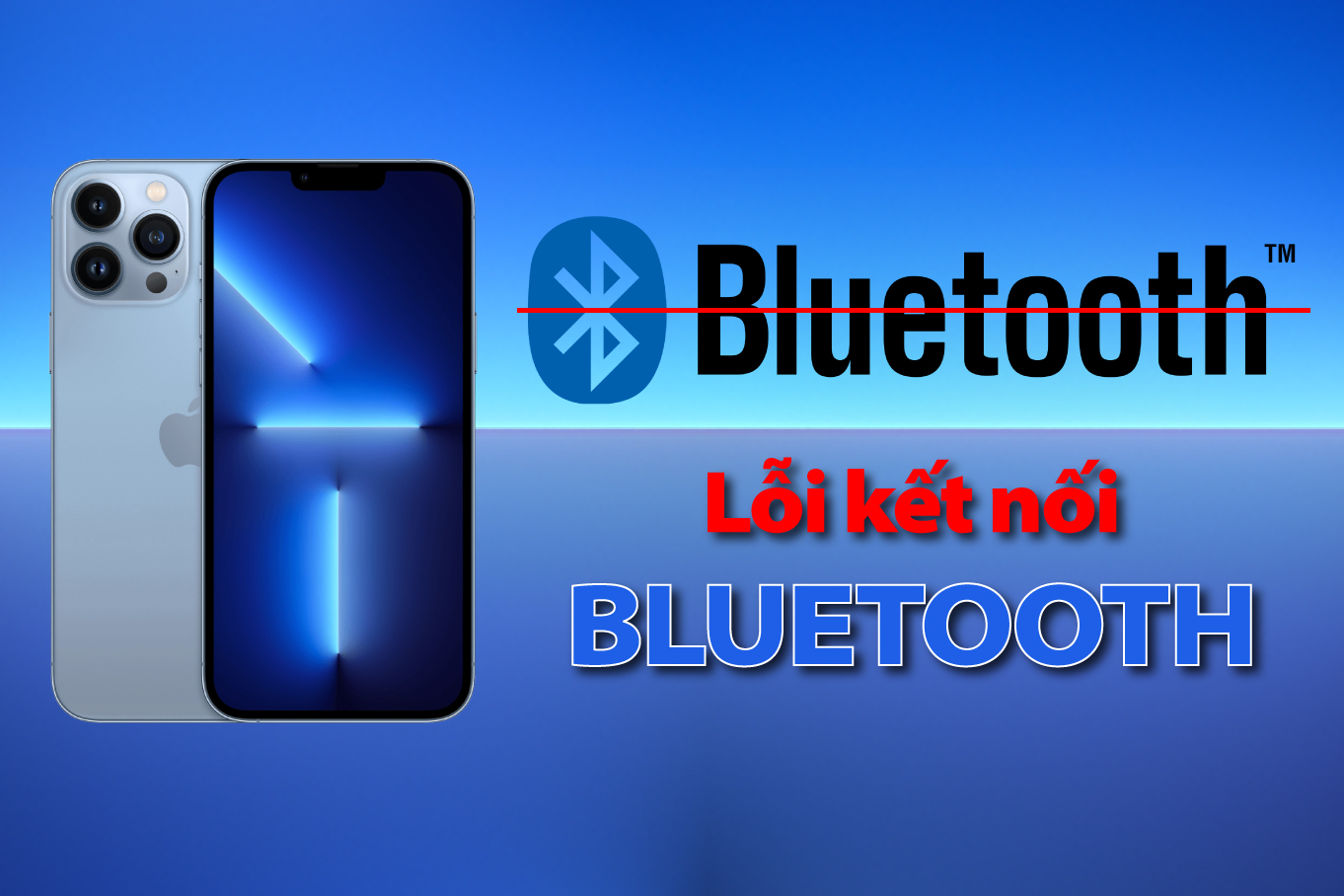 Khắc phục lỗi iPhone không kết nối được Bluetooth