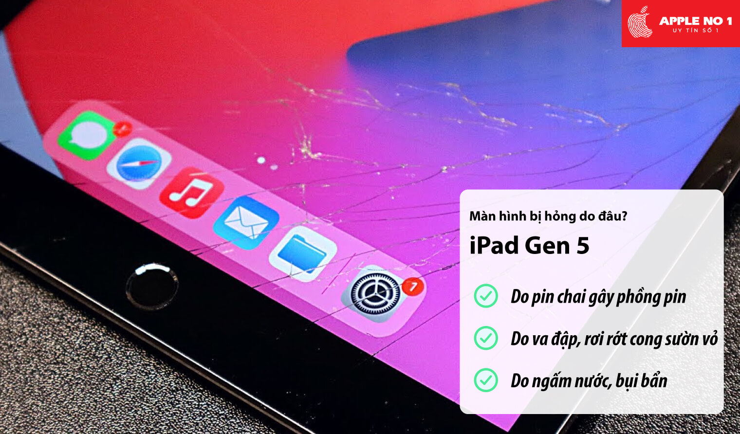 Màn hình iPad gen 5 bị hỏng do đâu?