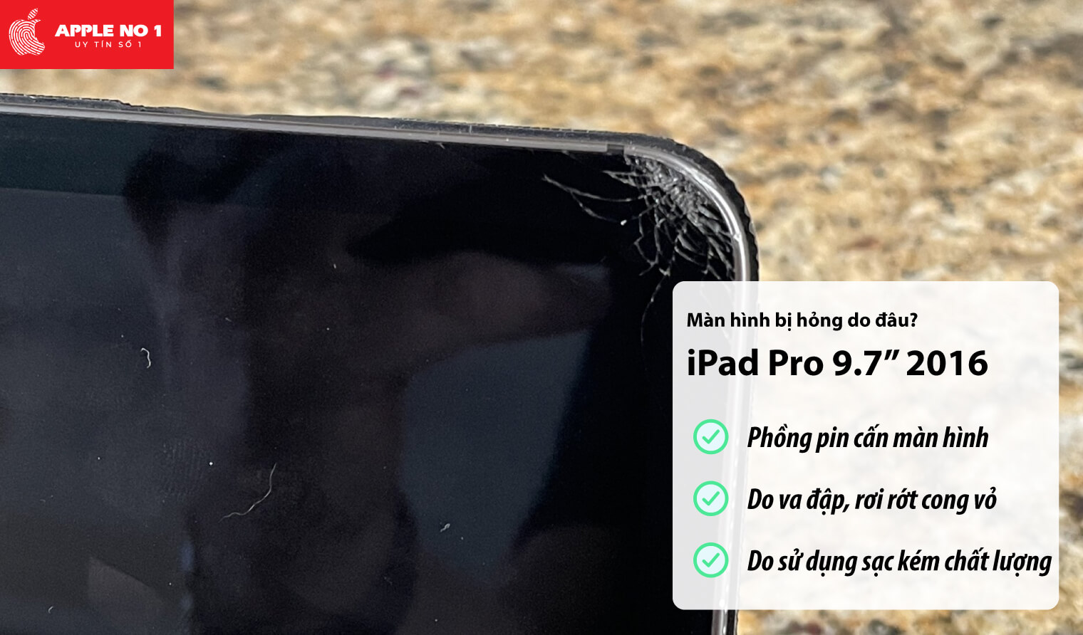 Màn hình iPad Pro 9.7 inch 2016 bị hỏng do đâu?