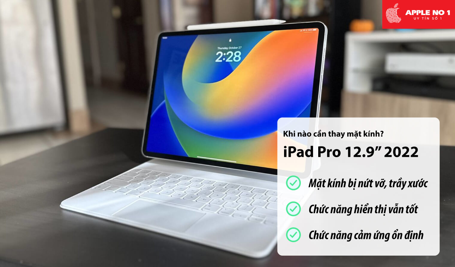 Khi nào cần thay mặt kính iPad Pro 12.9 inch 2022?