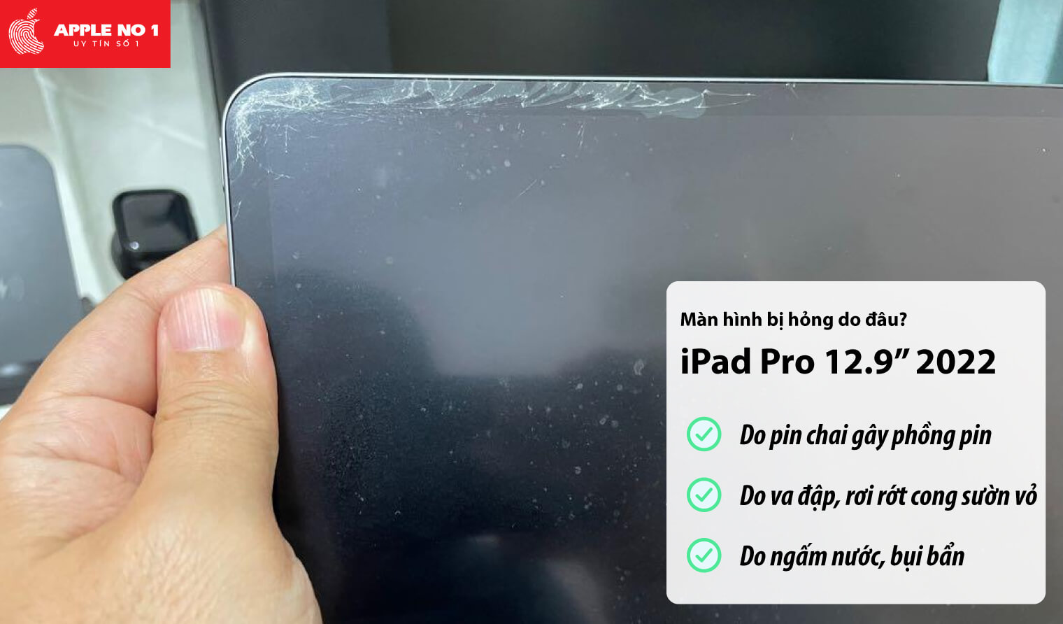 Màn hình iPad Pro 12.9 inch 2022 bị hỏng do đâu?