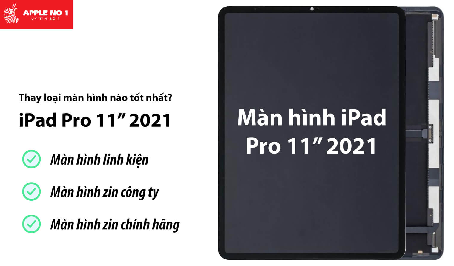 Thay màn hình iPad Pro 11 inch 2021 loại nào tốt?