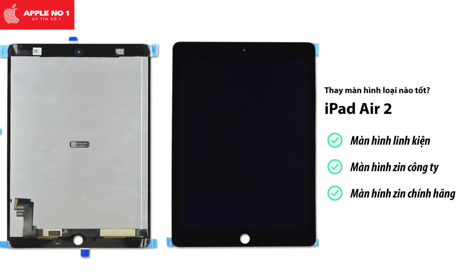 Thay màn hình iPad air 2 loại nào tốt?