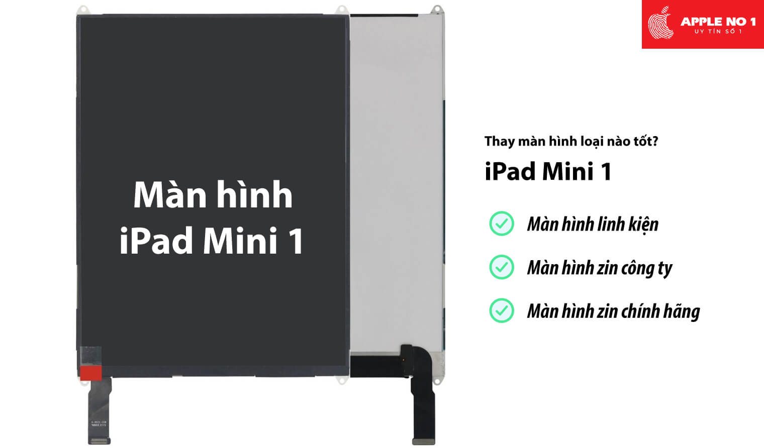 Thay màn hình iPad mini 1 loại nào tốt?