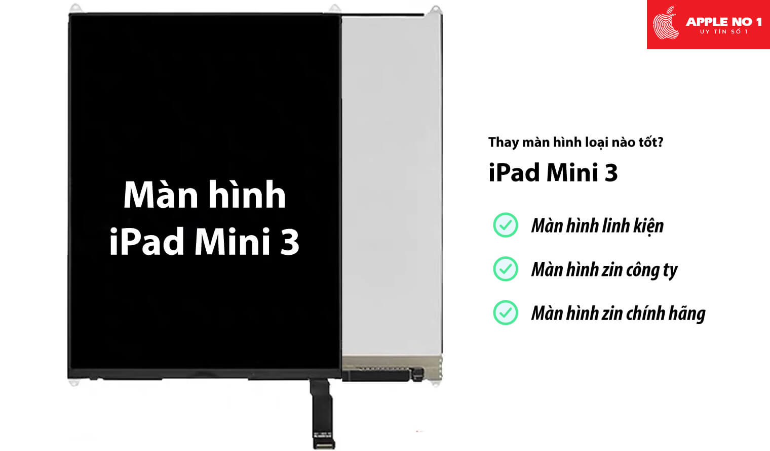 Thay màn hình iPad mini 3 loại nào tốt?