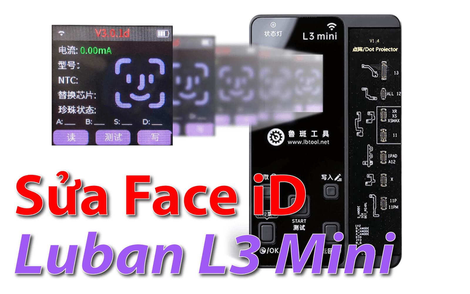 Hướng dẫn sử dụng Luban L3 Mini sửa Face iD iPhone không khò hàn