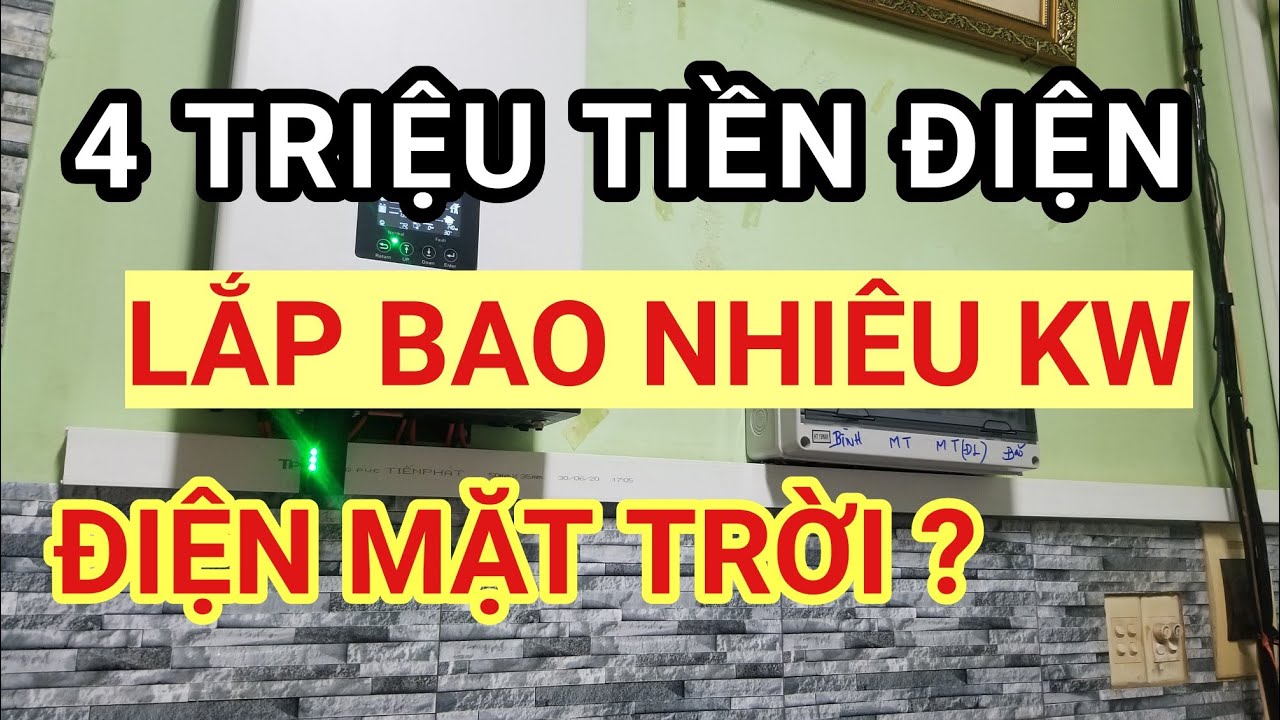 Tiền điện 4 triệu thì nên lắp hệ thống điện mặt trời bao nhiêu kW ?