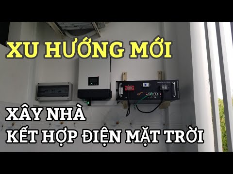 Xu hướng mới - Xây nhà kết hợp lắp đặt hệ thống Điện Năng Lượng Mặt Trời giúp tiết kiệm tiền điện