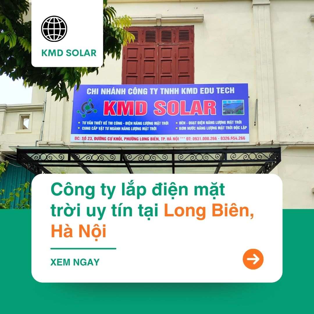 Công ty lắp điện mặt trời uy tín tại Long Biên, Hà Nội