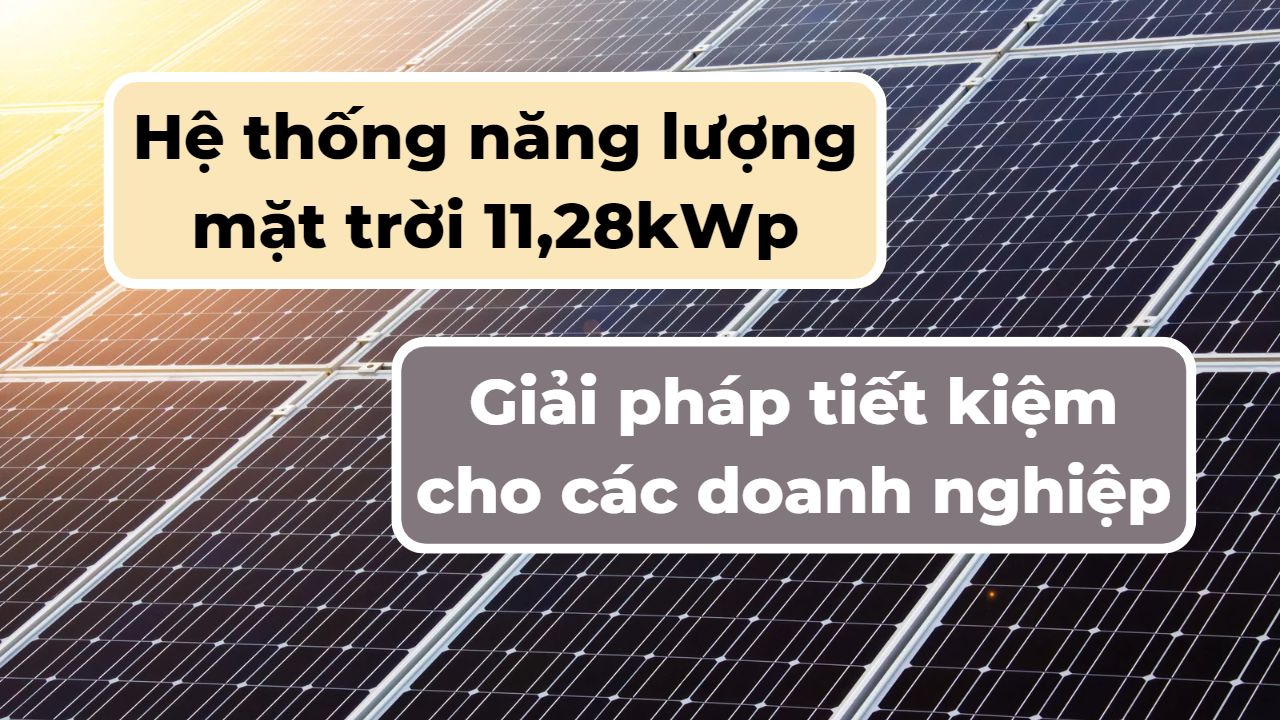 Thi công hệ thống điện năng lượng mặt trời 11,28kWp tại Củ Chi - TPHCM