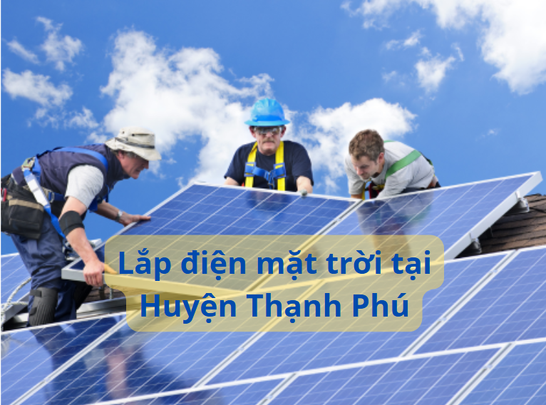 Lợi ích to lớn khi lắp đặt điện mặt trời tại huyện Thạnh Phú